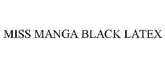 MISS MANGA BLACK LATEX