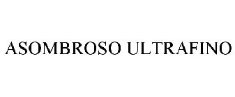 ASOMBROSO ULTRAFINO