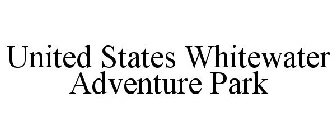 UNITED STATES WHITEWATER ADVENTURE PARK