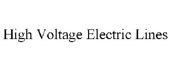 HIGH VOLTAGE ELECTRIC LINES