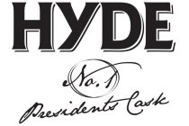 HYDE NO. 1 PRESIDENTS CASK