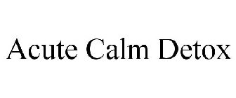 ACUTE CALM DETOX