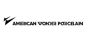 AMERICAN WONDER PORCELAIN