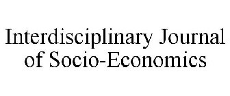 INTERDISCIPLINARY JOURNAL OF SOCIO-ECONOMICS