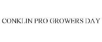 CONKLIN PRO GROWERS DAY