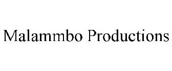 MALAMMBO PRODUCTIONS