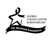 GLOBAL COLON CANCER SURVIVOR DAY THE RAYMOND FOUNDATION