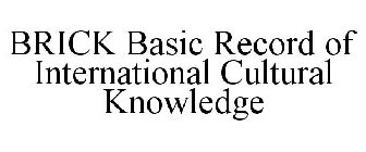 BRICK BASIC RECORD OF INTERNATIONAL CULTURAL KNOWLEDGE