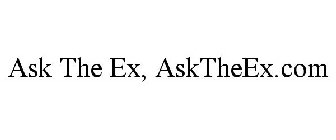 ASK THE EX, ASKTHEEX.COM