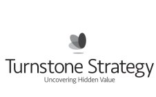 TURNSTONE STRATEGY UNCOVERING HIDDEN VALUE