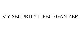 MY SECURITY LIFEORGANIZER