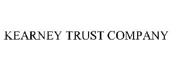 KEARNEY TRUST COMPANY