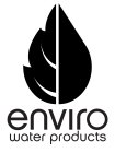 ENVIRO WATER PRODUCTS