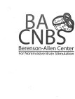 BA CNBS 8 BERENSON-ALLEN CENTER FOR NONINVASIVE BRAIN STIMULATION