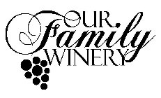 OUR FAMILY WINERY