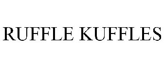 RUFFLE KUFFLES