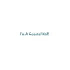 I'M A COASTAL KID!