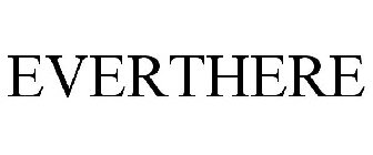 EVERTHERE