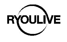 RYOULIVE