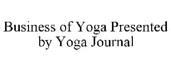 BUSINESS OF YOGA PRESENTED BY YOGA JOURNAL