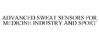 ADVANCED SWEAT SENSORS FOR MEDICINE INDUSTRY AND SPORT