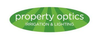 PROPERTY OPTICS IRRIGATION & LIGHTING