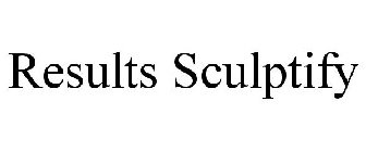 RESULTS SCULPTIFY