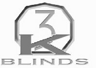 3K BLINDS