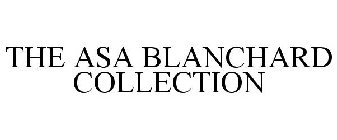 THE ASA BLANCHARD COLLECTION