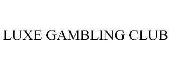 LUXE GAMBLING CLUB