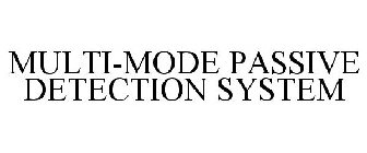 MULTI-MODE PASSIVE DETECTION SYSTEM