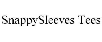 SNAPPYSLEEVES TEES