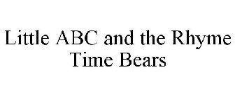 LITTLE ABC AND THE RHYME TIME BEARS