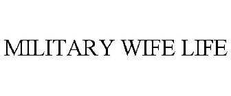 MILITARY WIFE LIFE