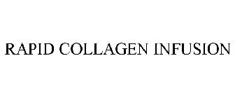RAPID COLLAGEN INFUSION