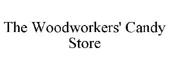 THE WOODWORKERS' CANDY STORE
