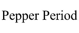 PEPPER PERIOD