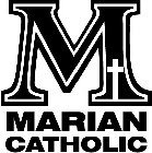 M MARIAN CATHOLIC
