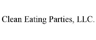 CLEAN EATING PARTIES, LLC.