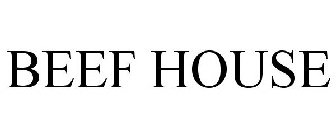 BEEF HOUSE