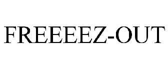 FREEEEZ-OUT