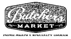 THE BUTCHER'S MARKET PRIME MEATS SPECIALTY GROCER