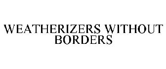 WEATHERIZERS WITHOUT BORDERS