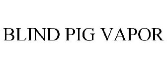 BLIND PIG VAPOR