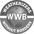 WEATHERIZERS WWB WITHOUT BORDERS