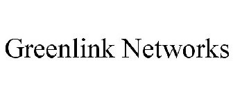 GREENLINK NETWORKS