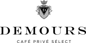 D DEMOURS CAFE PRIVE SELECT