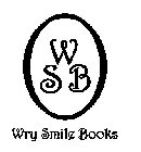 W S B WRY SMILE BOOKS