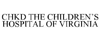 CHKD THE CHILDREN'S HOSPITAL OF VIRGINIA