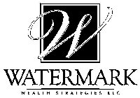 W WATERMARK WEALTH STRATEGIES LLC